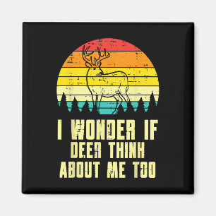 Aimant Je Me Demande Si Le Cerf Pense À Moi Trop Rétro Ch