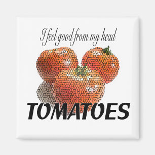 Aimant Je me sens bien de mes TOMATES principales (les