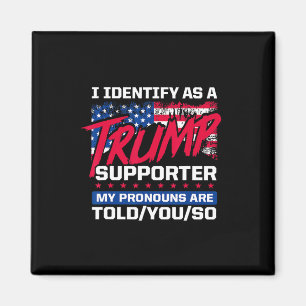 Aimant Je M'Identifie En Tant Que Défenseur De Trump Que