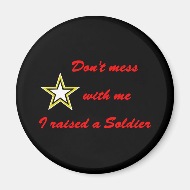 Aimant Je n'ai pas élevé un soldat. (Devant)