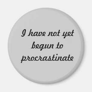 Aimant Je n'ai pas encore commencé à temporiser