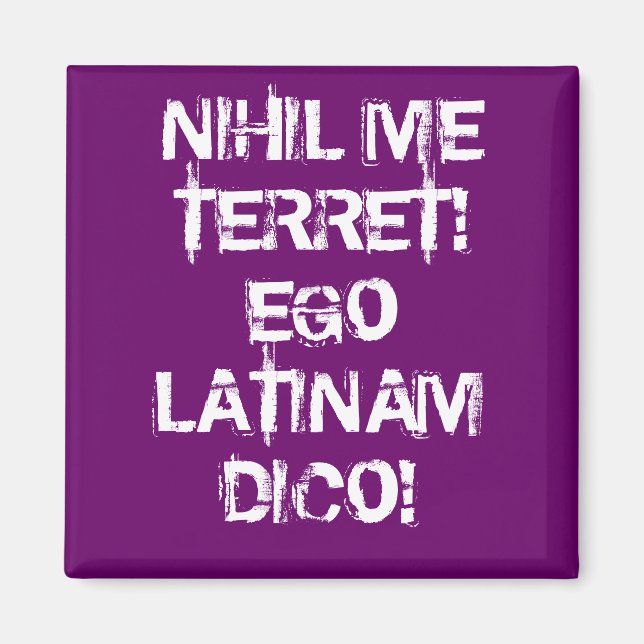 Aimant Je ne crains rien ! Je parle latin ! (Devant)