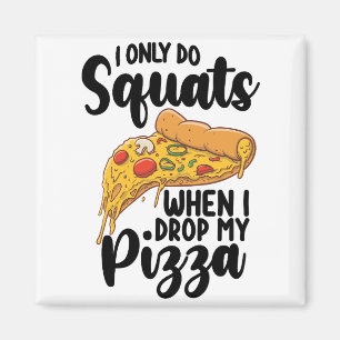 Aimant Je Ne Fais Que Des Squats Quand Je Lâche Ma Pizza