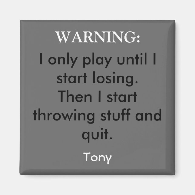 Aimant Je ne joue que jusqu'à ce que je commence à perdre (Devant)