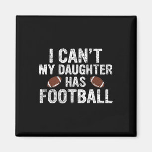 Aimant Je ne peux pas ma fille a le football papa et mama