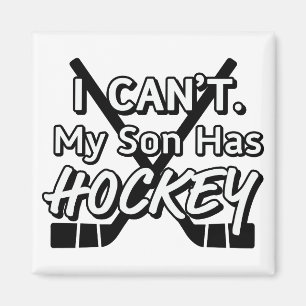 Aimant Je ne peux pas. Mon fils a l'hockey