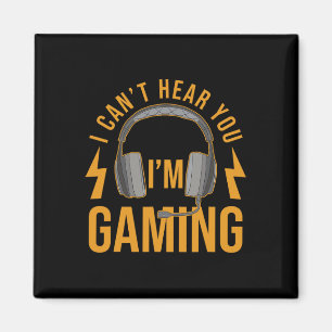 Aimant Je ne peux pas vous entendre Im Gaming Shirt Drôle