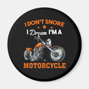 Aimant Je ne ronfle pas Je rêve Je suis une moto