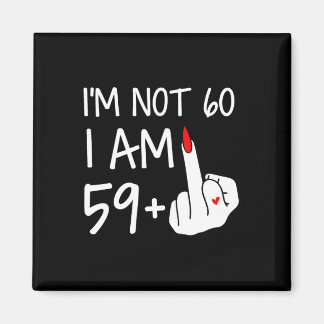 Aimant Je Ne Suis Pas 60 Je Suis 59 Plus 1 Femme D'Aiguil
