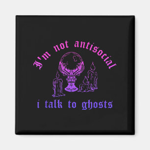 Aimant Je ne suis pas asocial je parle aux fantômes