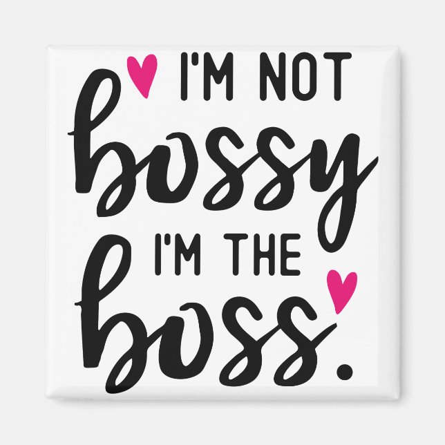 Aimant Je ne suis pas BOSSY Je suis le BOSS (Devant)