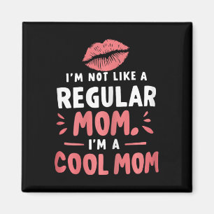 Aimant Je ne suis pas comme une maman ordinaire Je suis u