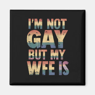 Aimant Je ne suis pas gay mais ma femme est Mariage de l'