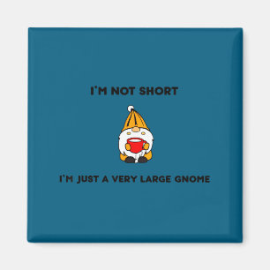 Aimant Je ne suis pas petit, je suis un grand gnome citat