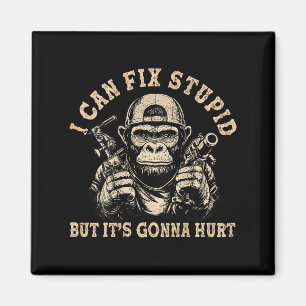 Aimant Je peux réparer Stud mais ça va faire mal à singe 