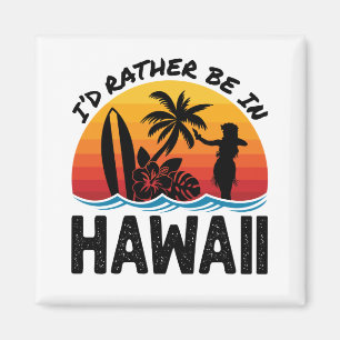 Aimant Je Préférerais Être À Hawaï