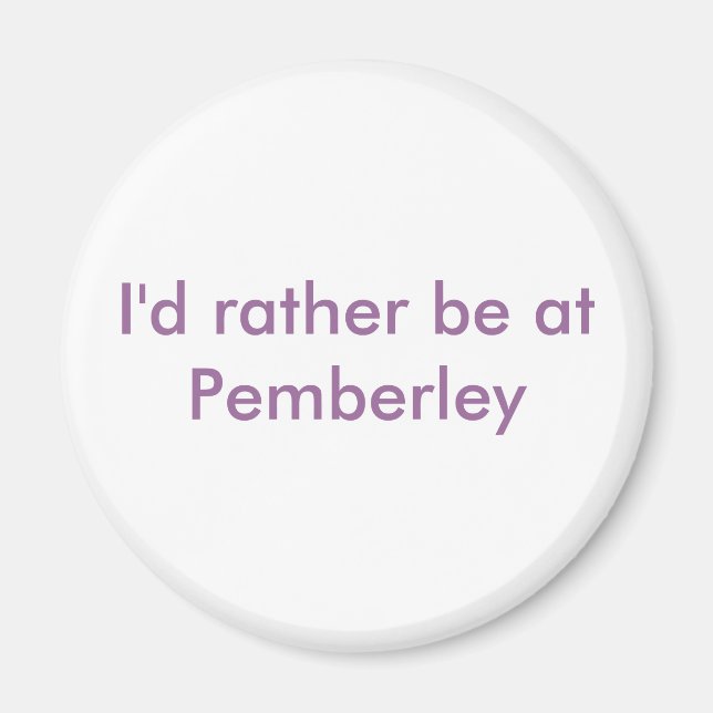 Aimant Je préférerais être à Pemberley (Devant)