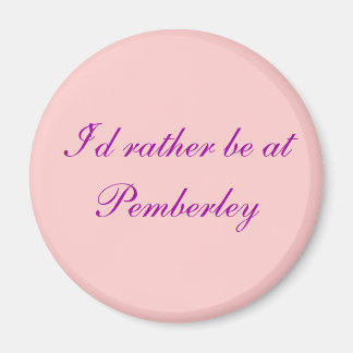Aimant Je préférerais être à Pemberley - Customisé