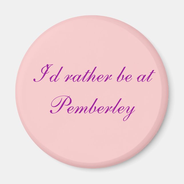 Aimant Je préférerais être à Pemberley - Customisé (Devant)