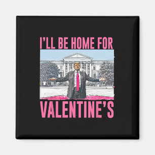 Aimant Je serai à la maison pour la Saint-Valentin Cœur D