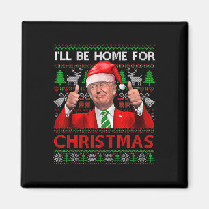 Aimant Je serai à la maison pour Noël Père Noël Trump Noë