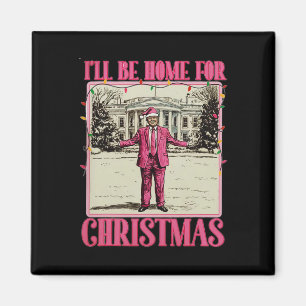 Aimant Je Serai à la Maison Pour Noël Santa Drôle Trump X
