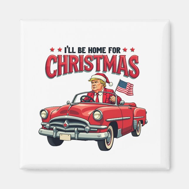 Aimant Je serai à la maison pour Noël Trump a gagné l'éle (Devant)