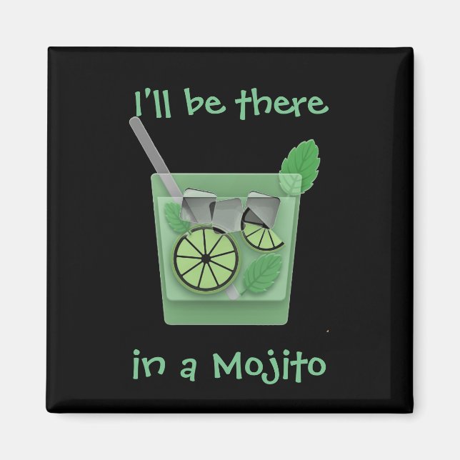 Aimant "Je serai là dans un Mojito" (Devant)