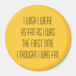 Aimant Je souhaite que j'aie été…