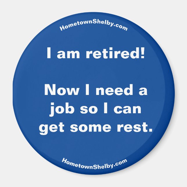 Aimant Je suis à la retraite ! Magnat amusant (Devant)