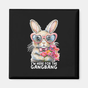 Aimant Je suis ici pour la Gangng drôle inapproprié Pâque