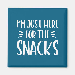 Aimant Je suis juste là pour les snacks drôle de dicton e