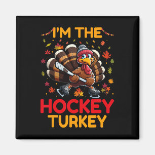 Aimant Je suis la dinde de hockey de la journée de Thanks