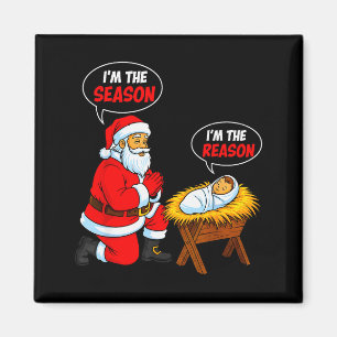 Aimant Je Suis La Saison Santa Je Suis La Raison Jésus Dr