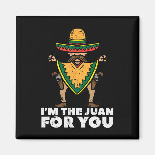 Aimant Je Suis Le Juan Pour Vous Drôle De Cinco De Mayo F