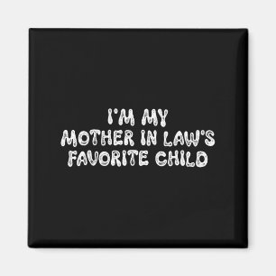 Aimant Je suis l'enfant préféré de ma belle-mère, un pare