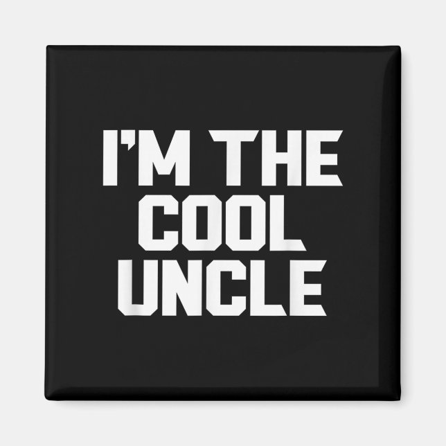 Aimant Je Suis L'Oncle Cool Drôle (Devant)