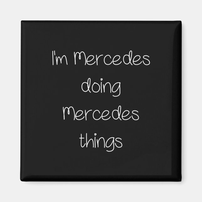 Aimant Je suis Mercedes Faire des choses amusantes Nom de (Devant)