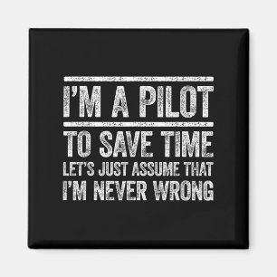 Aimant Je Suis Pilote Pour Gagner Du Temps Je Ne Me Tromp