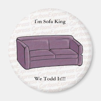 Aimant Je suis Sofa King On Todd It! ! !