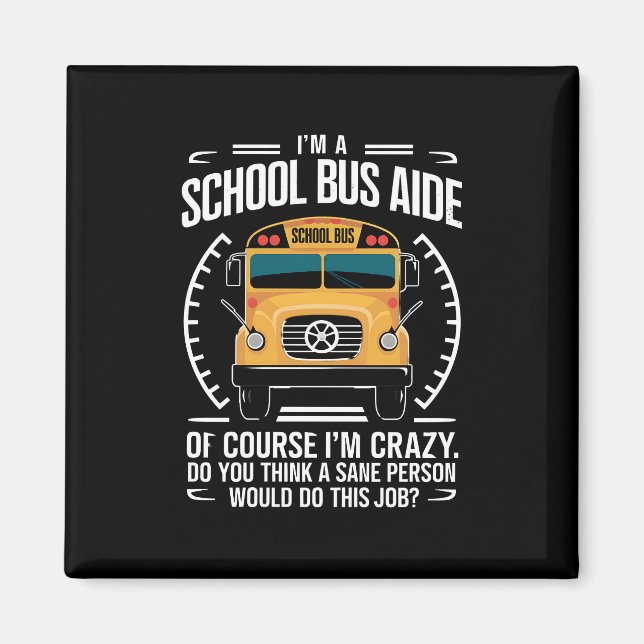 Aimant Je suis un aide en autobus scolaire drôle Retour à (Devant)