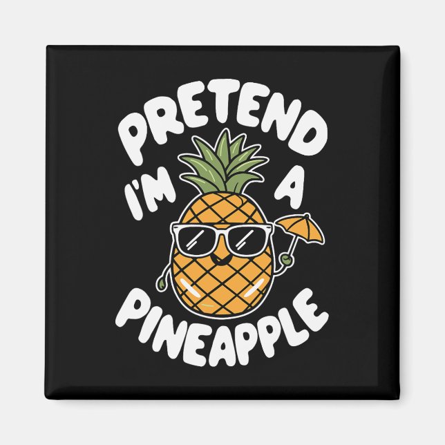 Aimant Je suis un ananas (Devant)