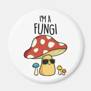 Aimant Je suis Un Fungi Funny Mushroom Pun