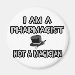 Aimant Je Suis Un Pharmacien... Pas un magicien