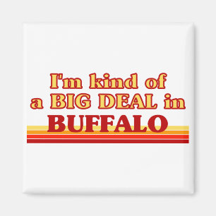 Aimant Je suis une sorte de GROS ACCORD à Buffalo