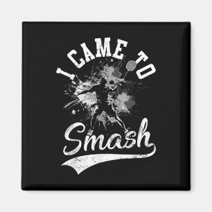 Aimant Je Suis Venu À Smash Team Player Volant de badmint