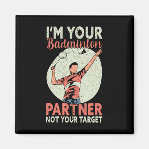 Aimant Je suis votre partenaire de badminton Pas votre ci
