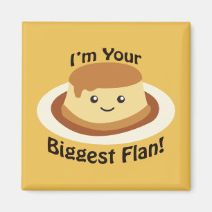 Aimant Je suis votre plus grand Flan