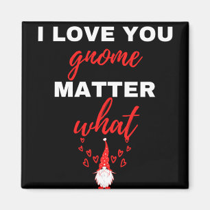 Aimant Je T'Aime Gnome Peu Importe Ce Que