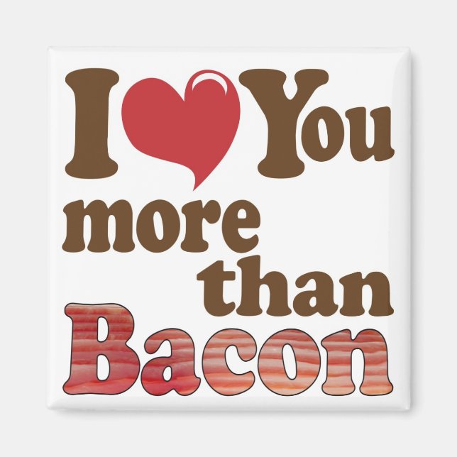 Aimant Je T'Aime Plus Que Bacon (Devant)